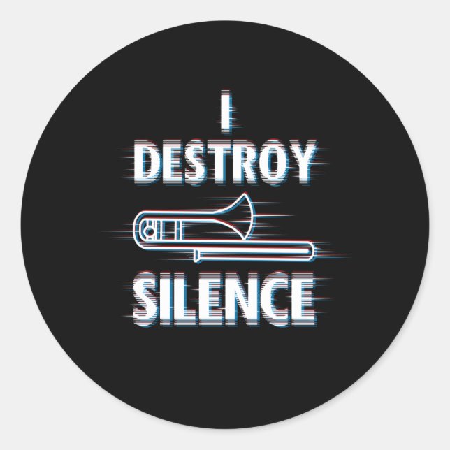 Sticker Rond Trombone I Détruit Le Silence (Devant)