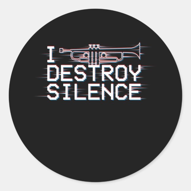 Sticker Rond Trompettes Je Détruit Le Silence (Devant)