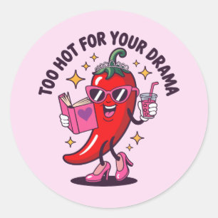 Sticker Rond Trop Chaud Pour Votre Drame