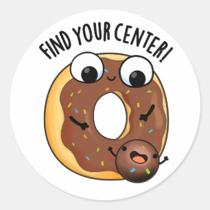 Sticker Rond Trouver Votre Centre Funny Donut Pun