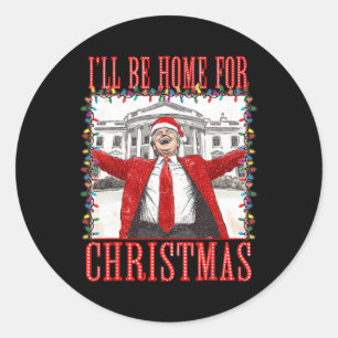 Sticker Rond Trump 2024 Je serai à la maison pour Noël