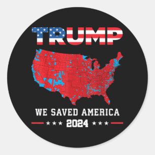 Sticker Rond Trump 2024 Nous avons sauvé l'élection présidentie