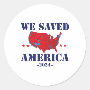Sticker Rond Trump 2024 Nous avons sauvé les résultats des élec