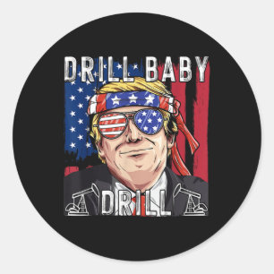 Sticker Rond Trump 2024 Supporter Shirts Drill Baby Drill Black