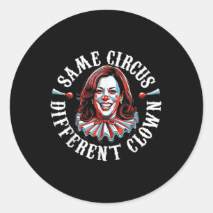 Sticker Rond Trump Anti Kamala Harris Même Cirque Clown Différe