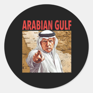 Sticker Rond Trump Arabian Gulf 2025 Drôle Trump Gulf Of Arabia