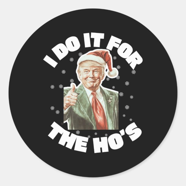 Sticker Rond Trump Christmas Père Noël Je Le Fais Pour Hos mign (Devant)
