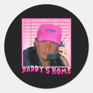 Sticker Rond Trump Daddy Accueil Président Donald Trump Inaugur