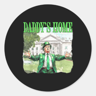 Sticker Rond Trump Daddys Accueil Maison Blanche Jour de la Sai