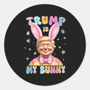 Sticker Rond Trump Est Mon Lapin Amusant Trump Lapin Oeufs De P