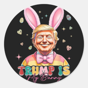 Sticker Rond Trump Est Mon Lapin Amusant Trump Lapin Oeufs De P
