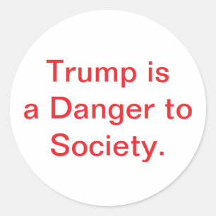 Sticker Rond Trump est un danger pour la société Hankamer Artju