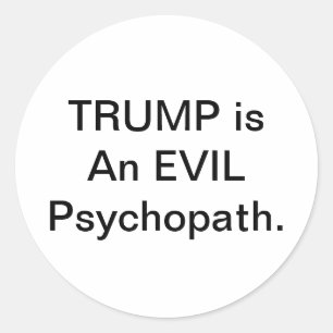 Sticker Rond Trump est un psychopathe maléfique Hankamer Artjun
