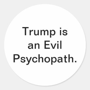 Sticker Rond Trump est un psychopathe maléfique Hankamer Artjun