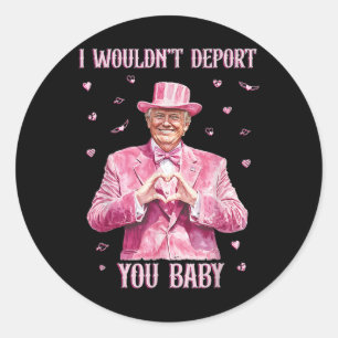 Sticker Rond Trump je ne vous expulserais pas pour
