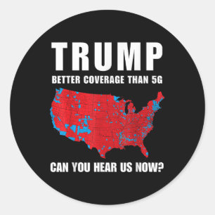 Sticker Rond Trump Meilleure Couverture Que 5g Pouvez-Vous Nous