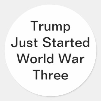 Sticker Rond Trump Started World War III Hankamer Artjunkhaus