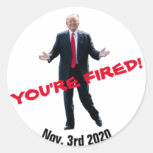 Sticker Rond Trump : Vous êtes Fired ! (Devant)