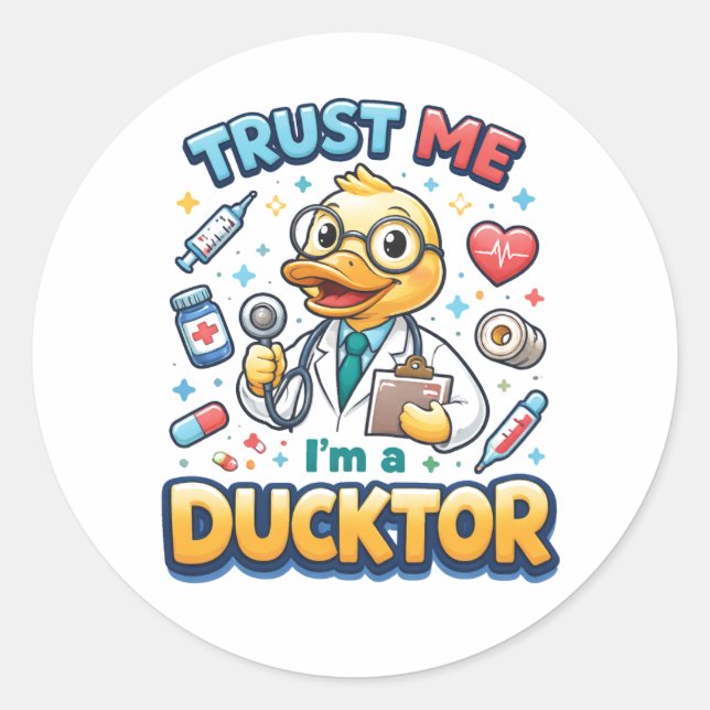 Sticker Rond Trust Me I’m a Ducktor Funny Doctor Day (Devant)