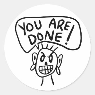 Sticker Rond Tu as fini