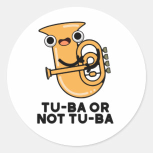 Sticker Rond Tu-ba Ou Pas Tu-ba Funny Shakespeare Tuba Pun