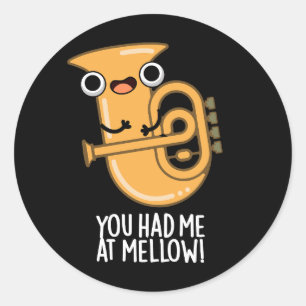 Sticker Rond Tu M'As Eu À Mellow Funny Tuba Pun Dark BG
