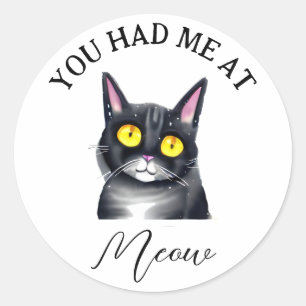 Sticker Rond Tu m'as eu à Meow