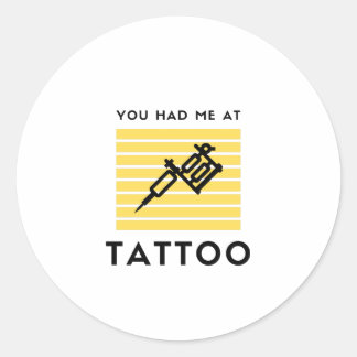 Sticker Rond Tu m'as fait tatouer