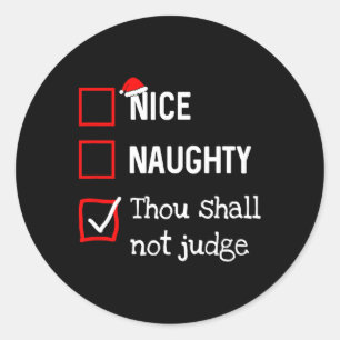 Sticker Rond Tu ne jugeras pas la liste amusante naughty nice d