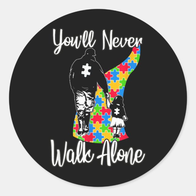 Sticker Rond Tu ne marcheras jamais seul père fille autisme (Devant)