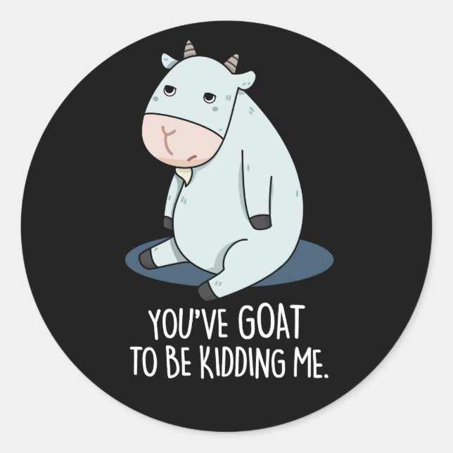 Sticker Rond Tu vas m'enterrer Drôle Jeu De Jeu Génial BG (Devant)
