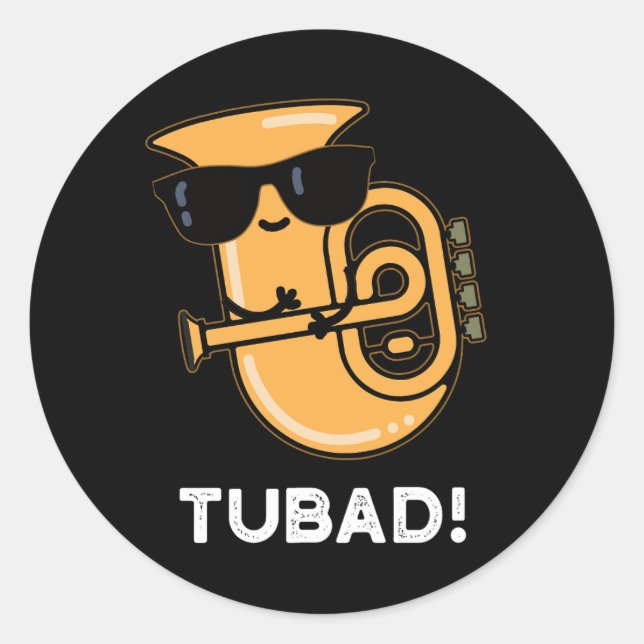 Sticker Rond Tubad Funny Musique Tuba Pun Dark BG (Devant)