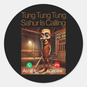 Sticker Rond Tung Tung Sahur Appelle Un Appel De Réponse Drôle