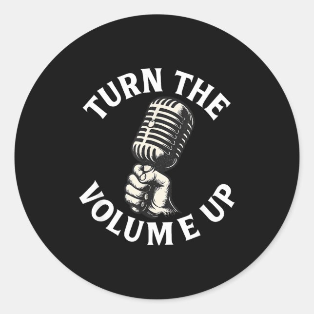 Sticker Rond Turn The Volume Up  (Devant)