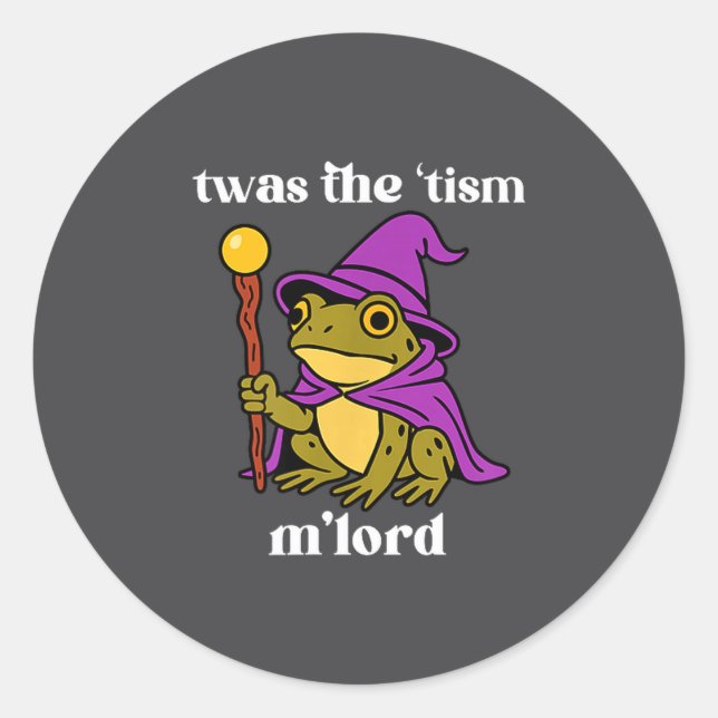 Sticker Rond Twas The tism M'lord Funny Meme Frog Witch Autism  (Devant)