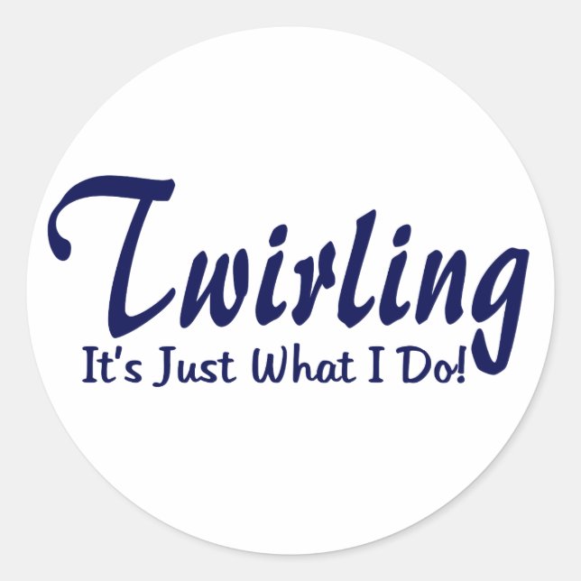 Sticker Rond Twirling C'est ce que je fais (Devant)