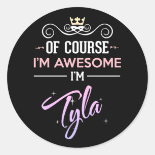 Sticker Rond Tyla Bien sûr que je suis génial