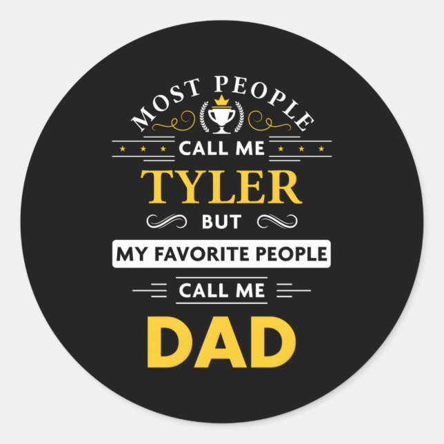 Sticker Rond Tyler Nom Mon Favori Les Gens M'Appelent Papa (Devant)