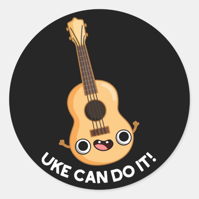 Sticker Rond Uke Peut Le Faire Drôle Positif Ukelele Pun Dark B (Devant)