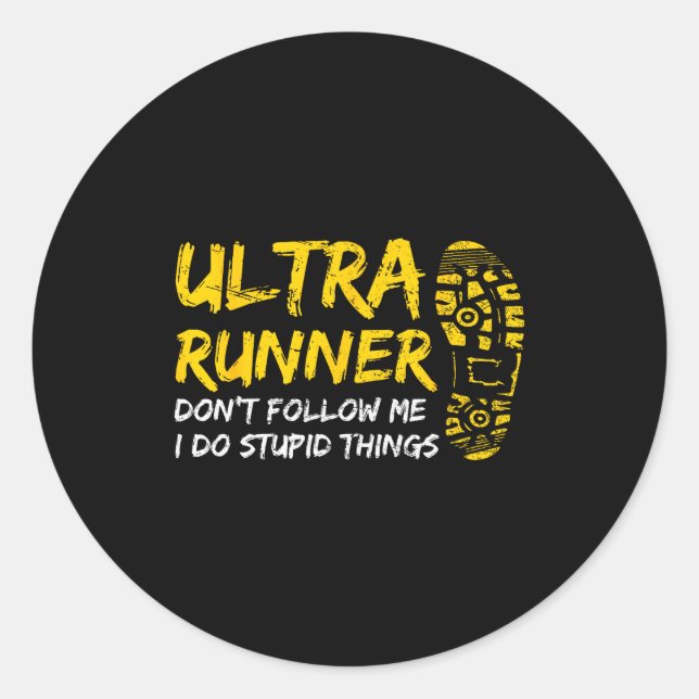 Sticker Rond Ultra Runner Dont Follow Me I Do Stud Things Runni (Devant)