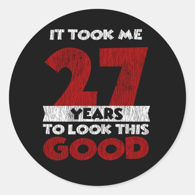 Sticker Rond Un Anniversaire de 27 ans m'a fait paraître beau 2 (Devant)