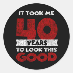 Sticker Rond Un Anniversaire de 40 ans m'a fait paraître bon 4