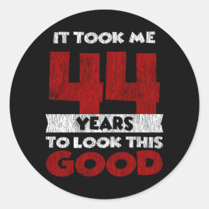 Sticker Rond Un Anniversaire de 44 ans m'a fait bonne apparence