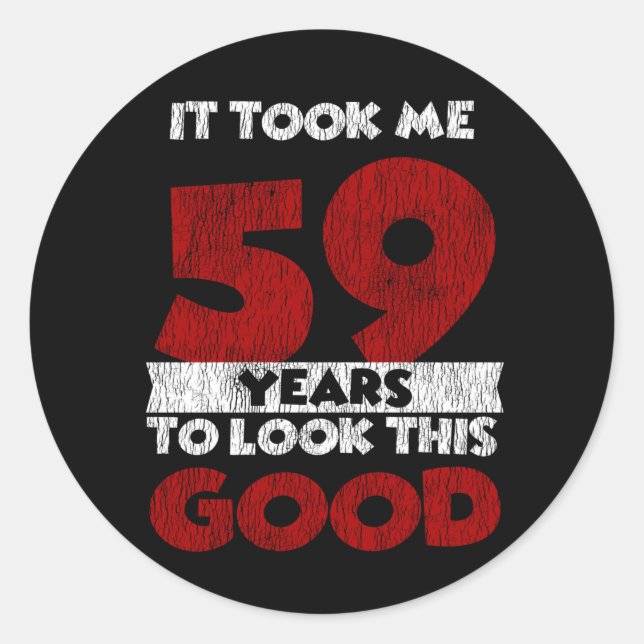 Sticker Rond Un Anniversaire de 59 ans m'a fait paraître bon 59 (Devant)