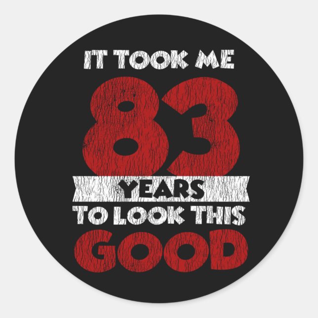 Sticker Rond Un Anniversaire de 83 ans m'a fait bonne apparence (Devant)