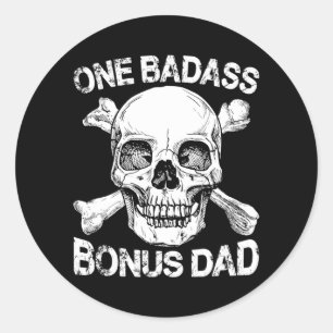 Sticker Rond Un Badass Bonus papa Anniversaire Fête des pères