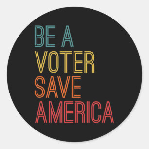 Sticker Rond Un électeur Sauvez l'Amérique Voter Retro Vintage