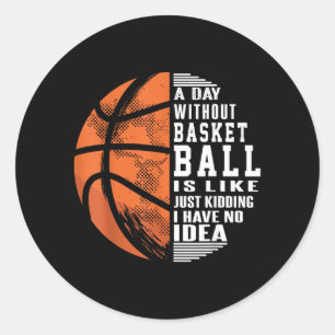 Sticker Rond Un Jour Sans Basball Est Comme Un Cadeau Drôle Bas