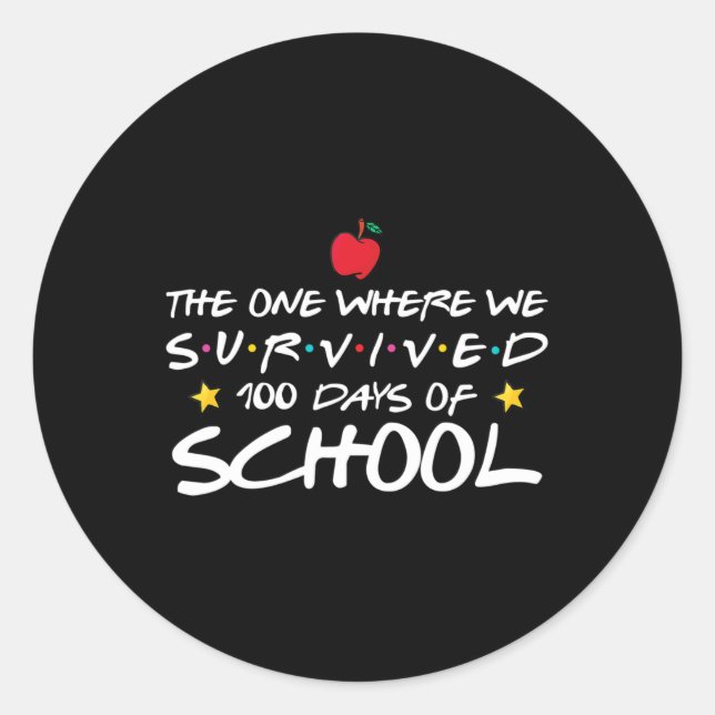 Sticker Rond Un Où Nous Avons Survécu À 100 Jours D'École (Devant)