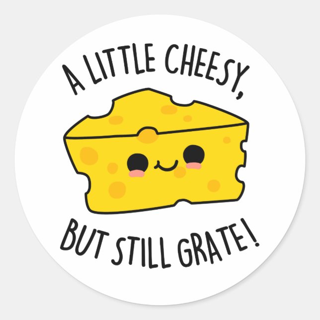 Sticker Rond Un Peu Fromage Mais Toujours Gratter Funky Pun au  (Devant)